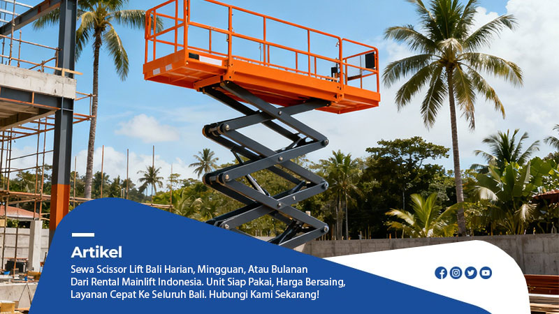 Sewa rental scissor lift bali